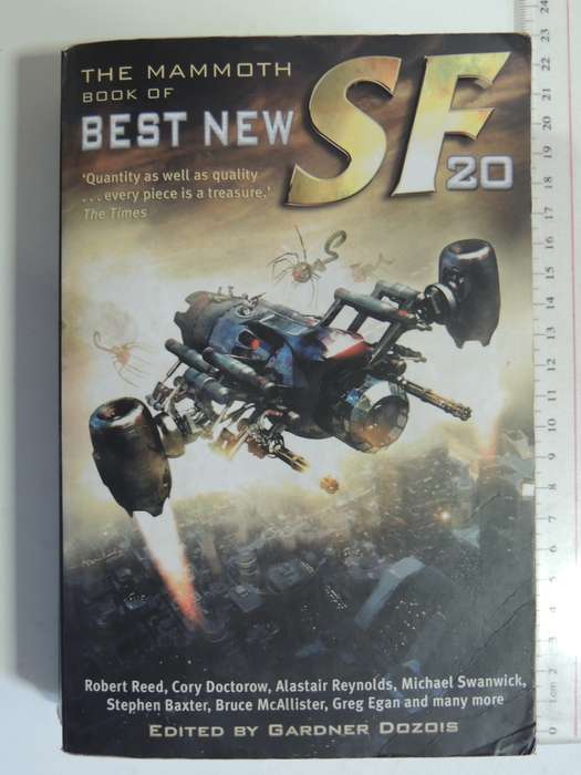 The Mammoth Book of Best New Science Fiction, 20th Annual Collection - Ed. Gardner Dozois