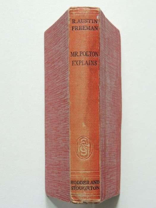 Mr. Polton Explains - R. Austin Freeman       First Edition