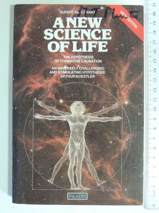 A New Science of Life, The Hypothesis of Formative Causation - Rupert Sheldrke