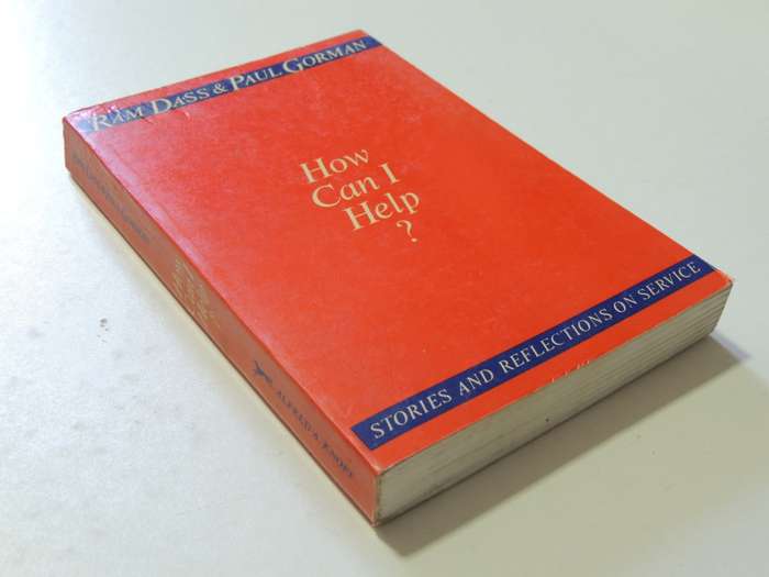 How Can I Help? - Stories and Reflections on Service - Ram Dass, Paul Gorman   INSCRIBED by Ram Dass