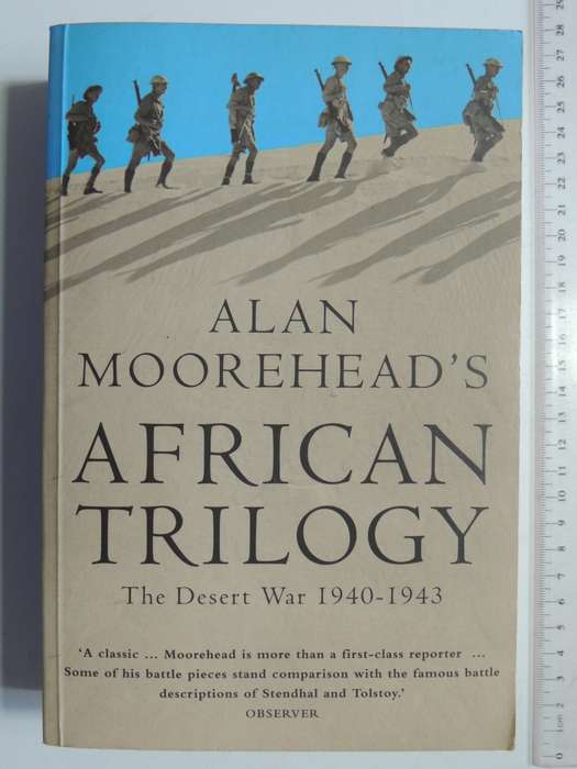 African Trilogy - The North African Campaign 1940 - 43 - Alan Moorehead