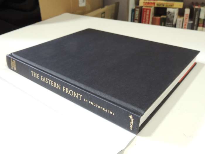 The Eastern Front In Photographs 1941 - 1945 - Professor John & Ljubica Erickson