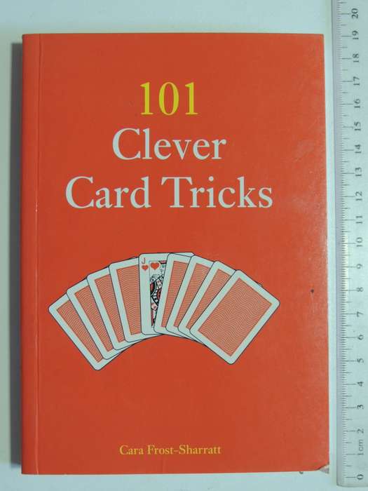 101 Clever Card Tricks - Cara Frost-Sharratt
