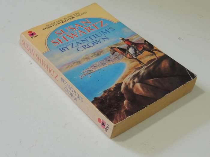 Byzantium`s Crown - Book One: Heirs To Byzantium - Susan Shwartz