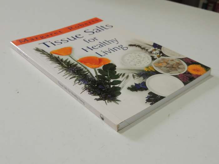 Tissue Salts For Healthy Living - Margaret Roberts