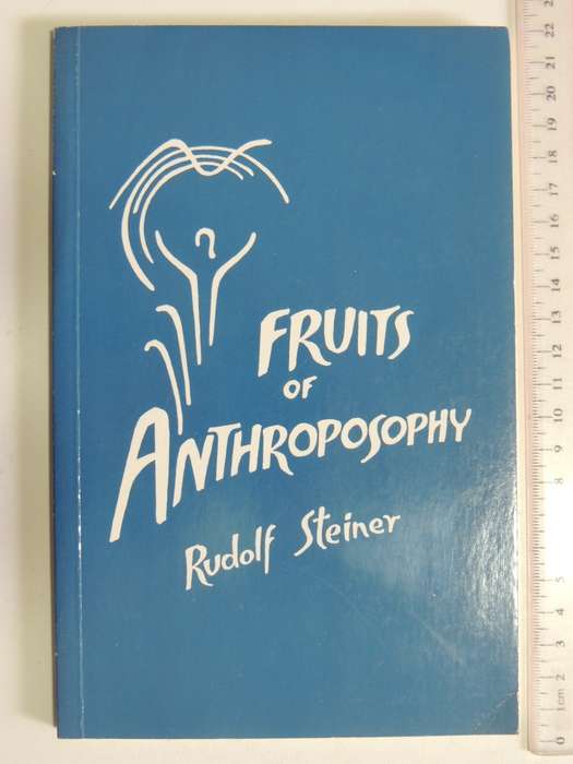Fruits Of Anthroposophy - Rudolf Steiner