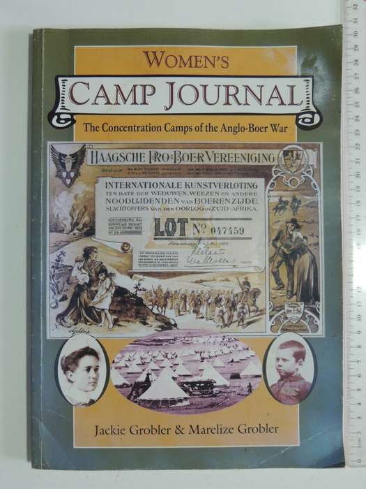 Women`s Camp Journal,The Concentration Camps Of The Anglo-Boer War -Jackie Grobler, Marelize Grobler