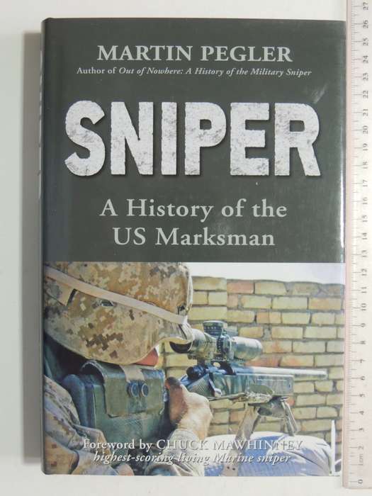 Sniper - A History Of The US Marksman - Martin Pegler