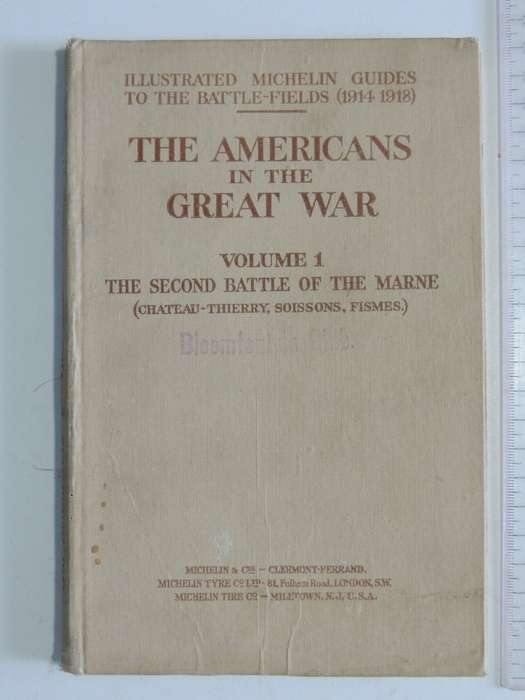 Americans in the Great War Vol 1 2nd Battle of Marne, Illustrated Michelin Guides to the Battle...