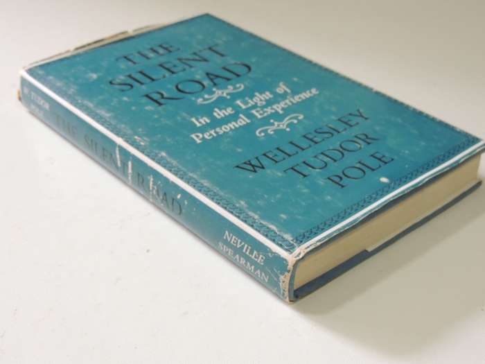 The Silent Road - In The Light Of Personal Experience - Wellesley Tudor Pole