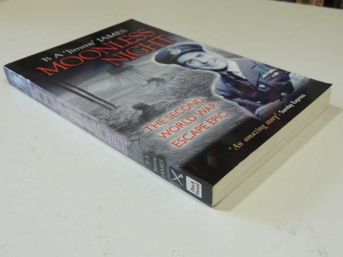 Moonless Night - The Second World War Escape Epic - B.A. `Jimmy` James  SIGNED