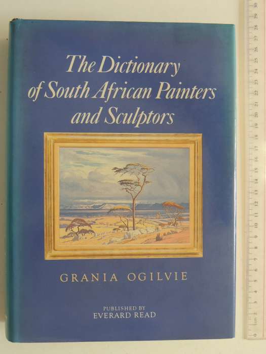 The Dictionary of South African Painters and Sculptors - Grania Ogilvie