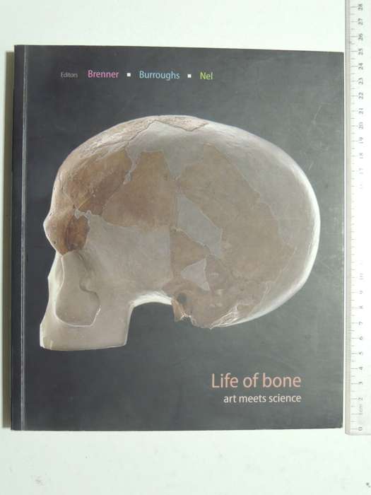 Life Of Bone - Art Meets Science- Joni Brenner, Elizabeth Burroughs & Karel Nel
