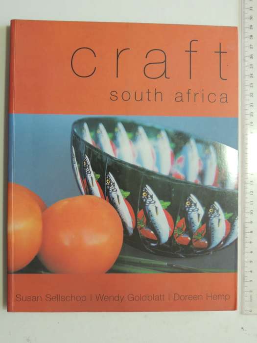Craft South Africa,Traditional, Transitional, Contemporary - Susan Schellschop, Wendy Goldblatt, Dor