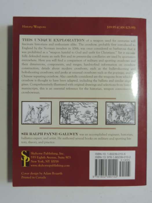 The Crossbow: Its Military and Sporting History, Construction and Use - Ralph Payne-Gallwey
