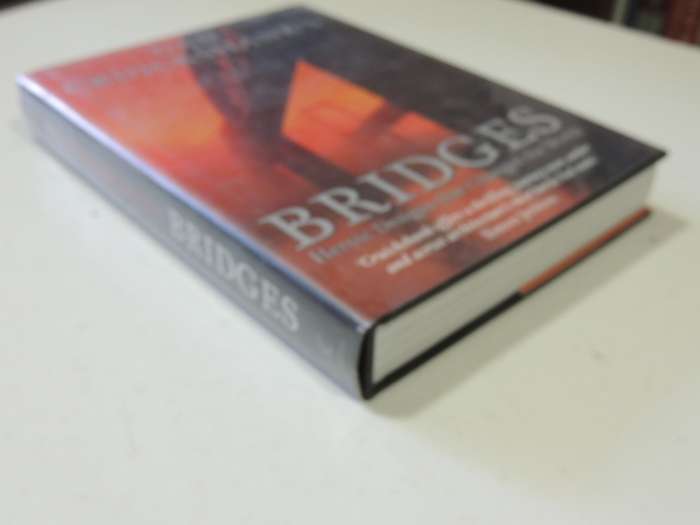 Dan Cruickshank`s Bridges: Heroic Designs That Changed the World. - Dan Cruickshank