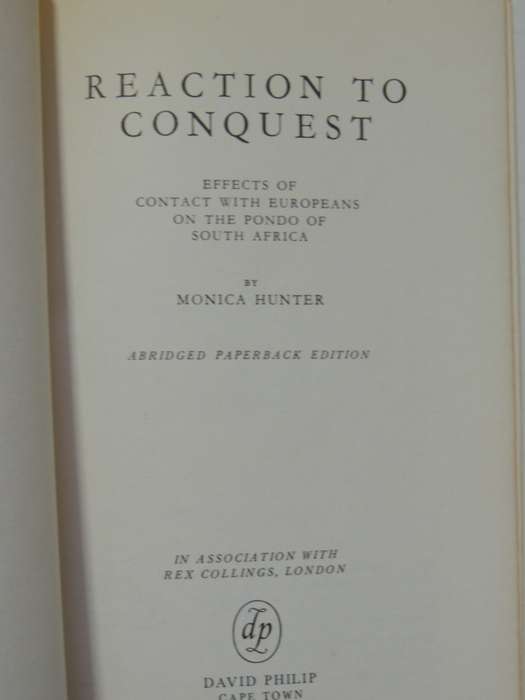 Reaction To Conquest, Effects Of Contact With Europeans On The Pondo Of South Africa - Monica Hunter