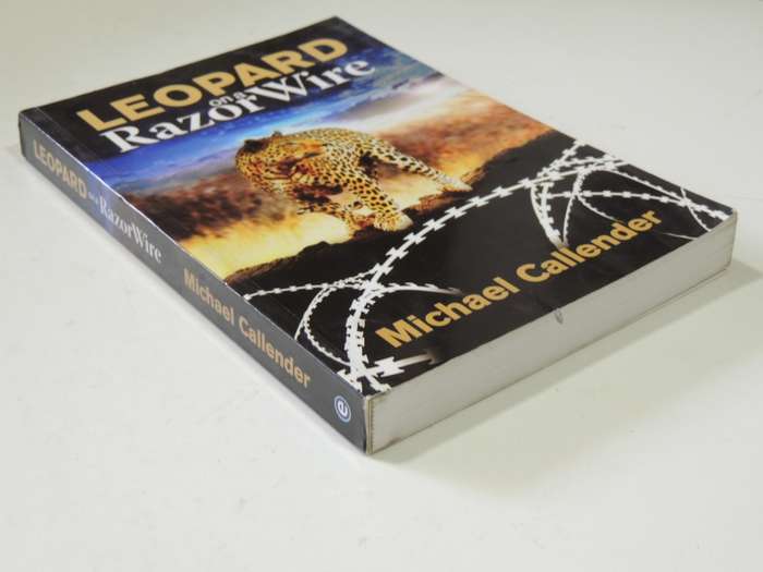 Leopard on a Razor Wire - Michael Callender   FIRST EDITION