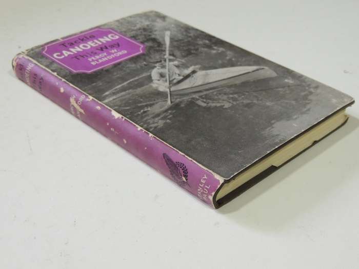 Tackle Canoeing This Way- Percy W. Blandford