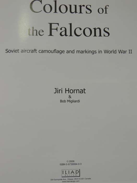 Colors Of The Falcons - Soviet Aircraft Camouflage And Markings In World War II  Jiri Hornat