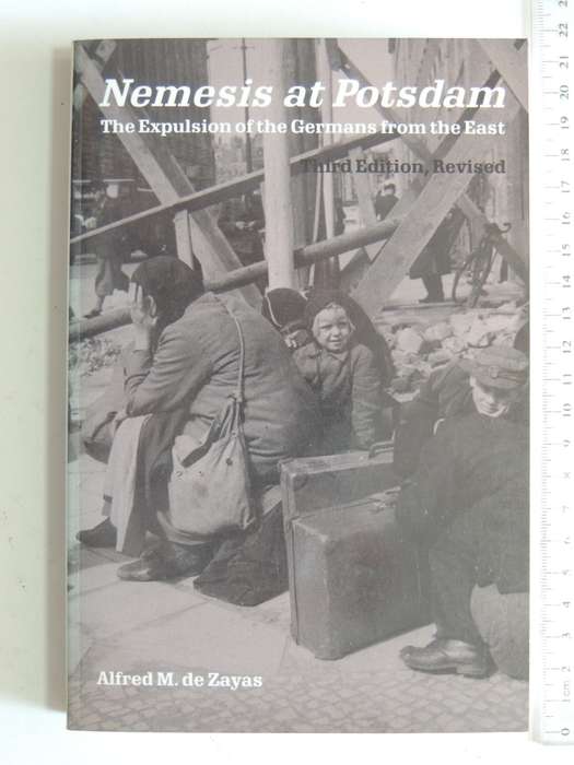 Nemesis At Potsdam - The Explusion Of The Germans From The East - Alfred M. de Zayas