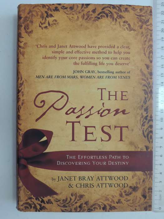 The Passion Test: The Effortless Path to Discovering Your Destiny -Janet Bray Attwood, Chris Attwood