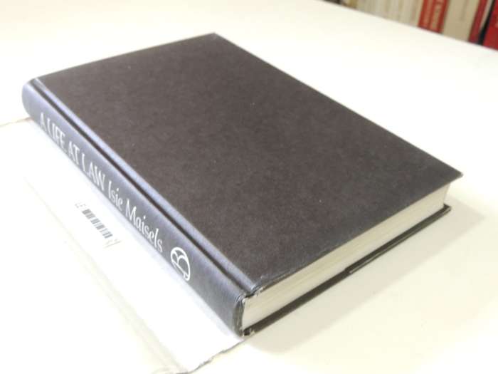 A Life At Law - The Memoirs Of IA Maisels, QC - Isie Maisels