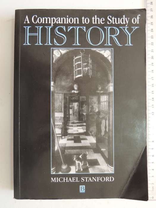 A Companion To The Study Of History - Michael Stanford