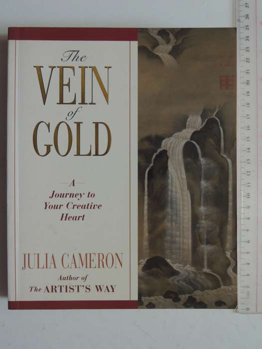 The Vein of Gold, A Journey to Your Creative Heart - Julia Cameron