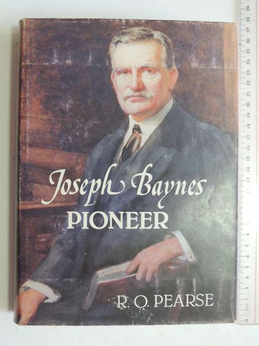 Joseph Baynes - Pioneer  - R.O. Pearse      (Signed)
