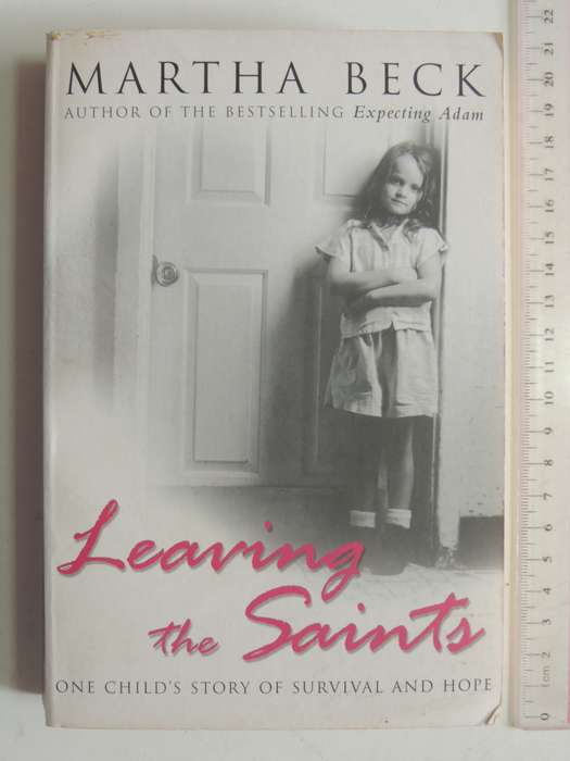 Learning The Saints - One Child`s Story Of Survival And Hope - Martha Beck