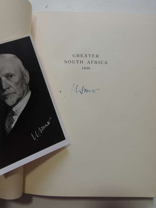 Groter Suid-Afrika - Planne Vir `N Beter Wereld - J.C. Smuts   SIGNED BY JC SMUTS