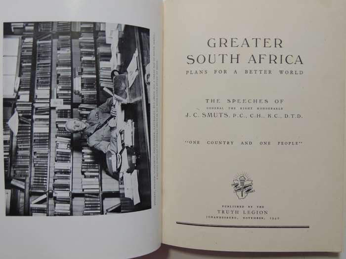 Groter Suid-Afrika - Planne Vir `N Beter Wereld - J.C. Smuts   SIGNED BY JC SMUTS