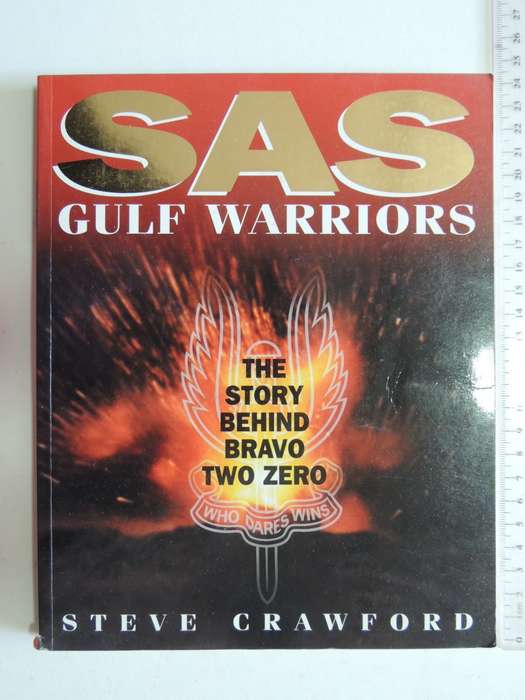 SAS Gulf Warriors - The Story Behind Bravo Two Zero - Steve Crawford