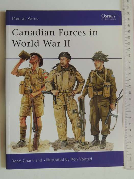 Osprey Men-At-Arms Series: Canadian Forces In World War II  Rene Chartrand