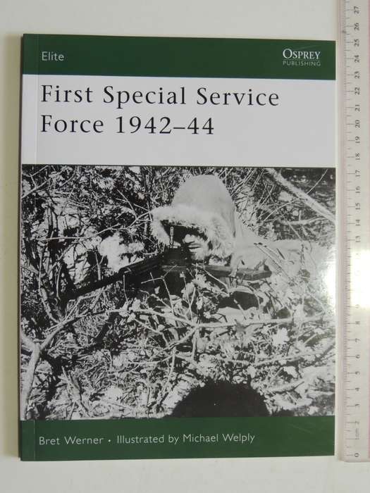 Osprey Elite Series: First Special Service Force 1942-44 Bret Werner