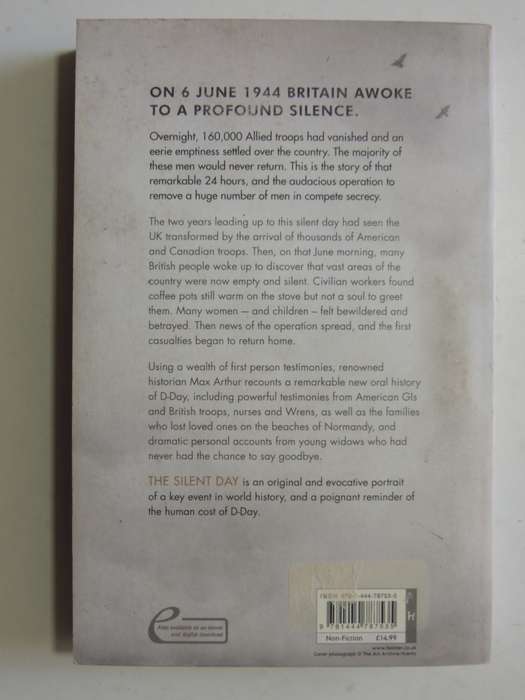 The Silent Day,A Landmak Oral History Of D-Day On The Home Front  - Max Arthur