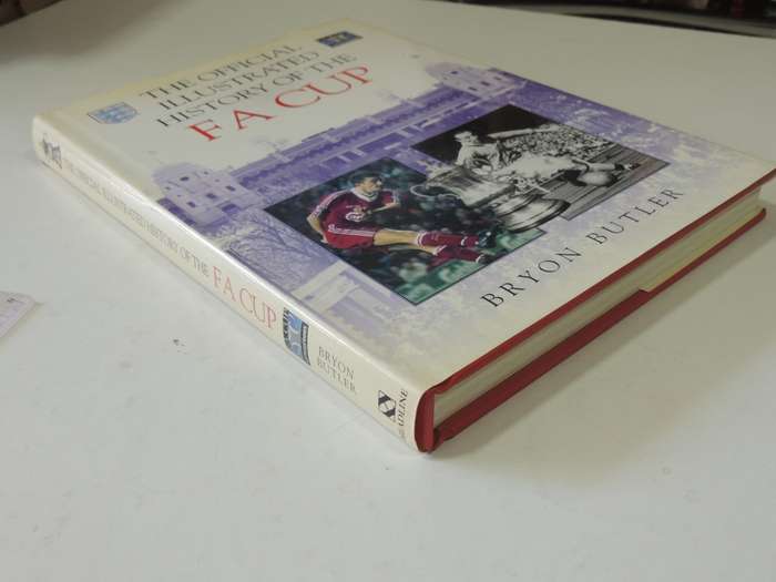 The Official Illustrated History of the FA Cup - Byron Butler