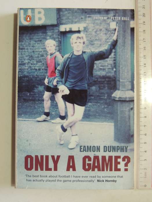 Only A Game? The Diary of a Professional Footballer - Eamon Dunphy