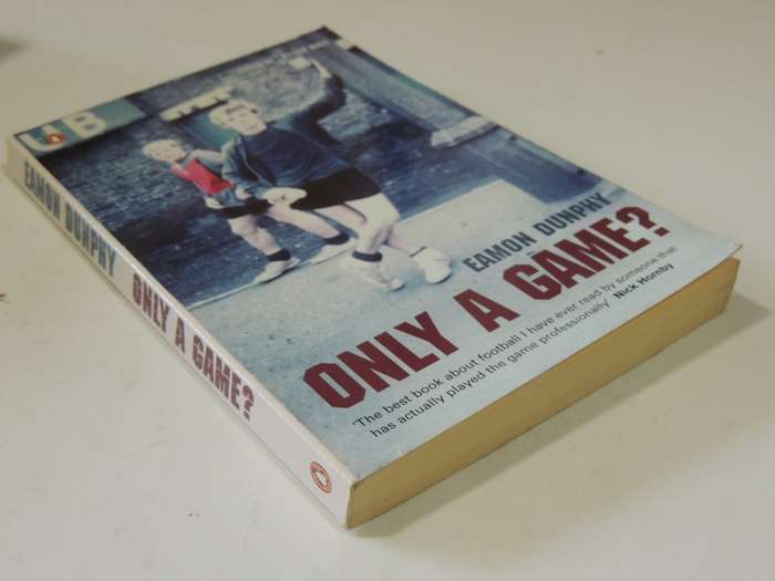 Only A Game? The Diary of a Professional Footballer - Eamon Dunphy