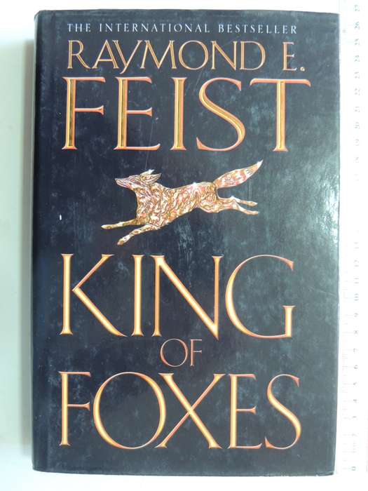 King of Foxes - Conclave of Shadows Book 2 - Raymond E Feist    HC