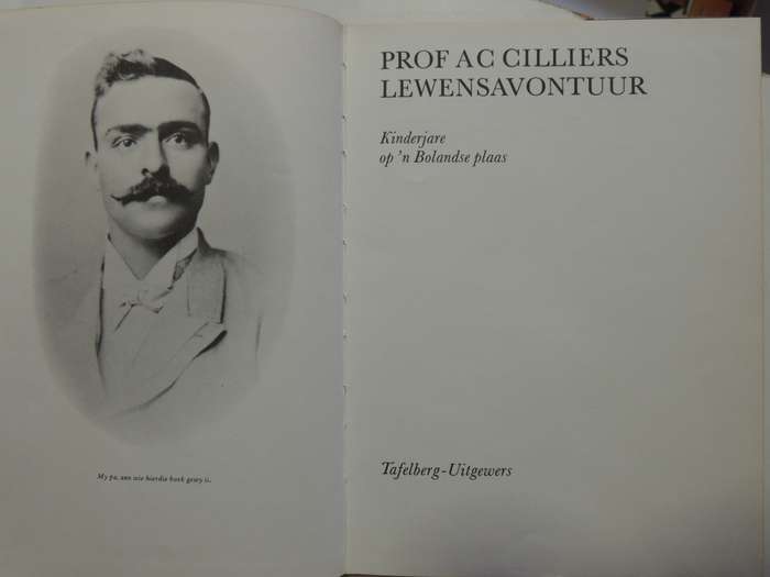 LewensAvontuur 3 Vol, Kinderjare Op Bolandse Plaas,Seunsjare Op Olyfboom,Studiejare - AC Cilliers