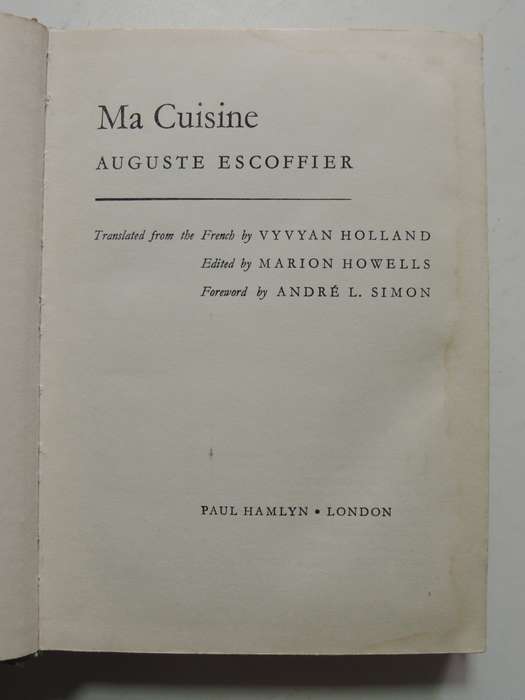 Ma Cuisine - Auguste Escoffier   1st English Language Edition, 2nd ImpressionPub 1966