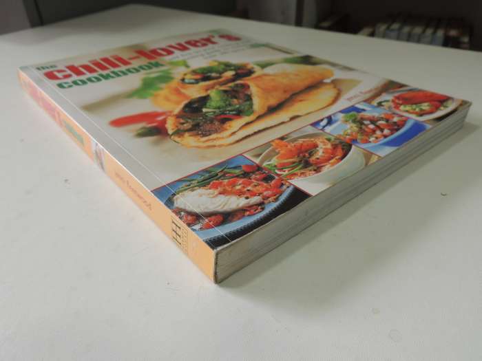 The Chili-Lover`s Cookbook, Add Fire to your Cooking...140+ Spicy Recipes - Jenni Fleetwood