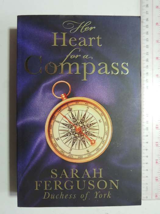 Her Heart for a Compass - Sarah Ferguson, Duchess of York