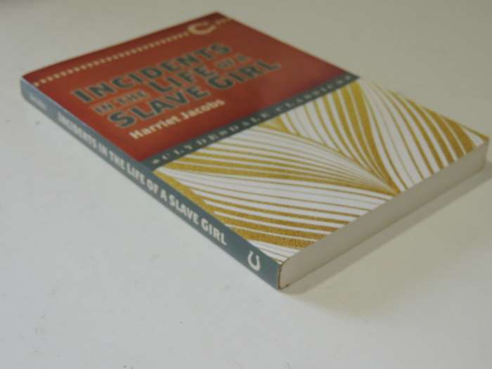Incidents In The Life Of A Slave Girl - Harriet Jacobs