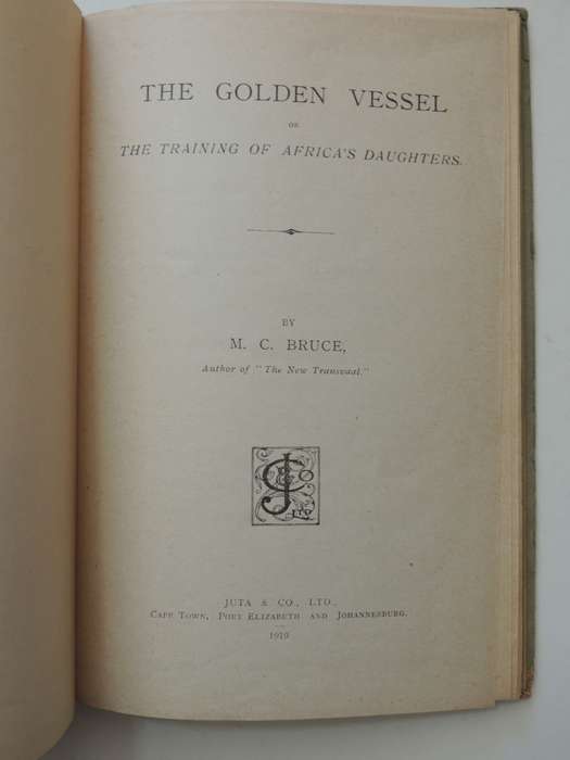 The Golden Vessel Or The Training Of Africa's Daughters - M.C. Bruce