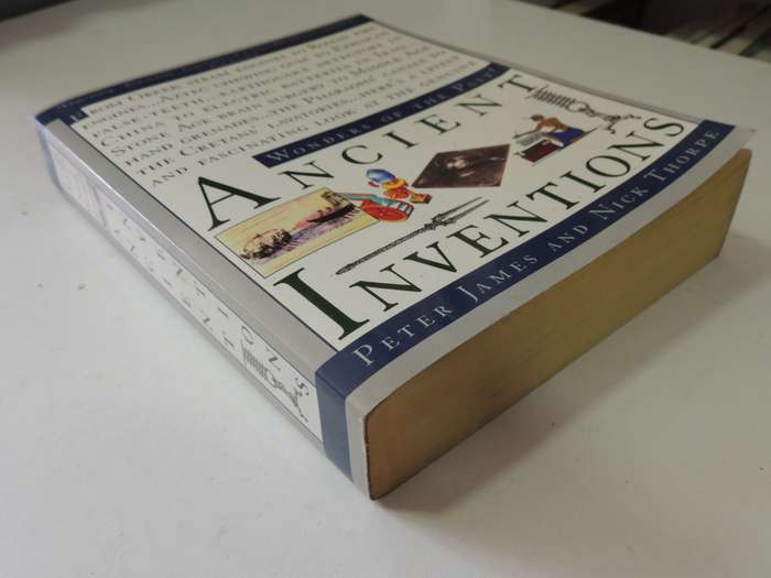 Ancient Inventions - Wonders of the Past - Peter James, Nick Thorpe