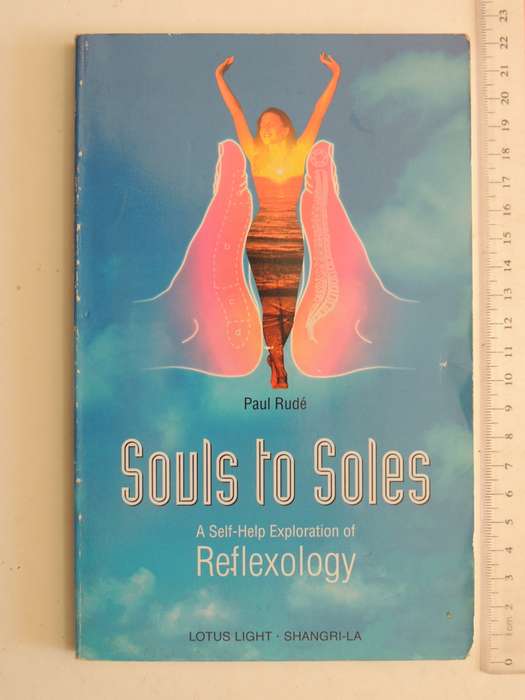 Souls to Souls, A Self Help Exploration of Reflexology - Paul Rude