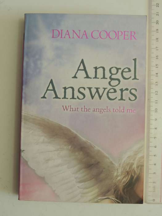 Angel Answers, What The Angels Told Me - Diana Cooper
